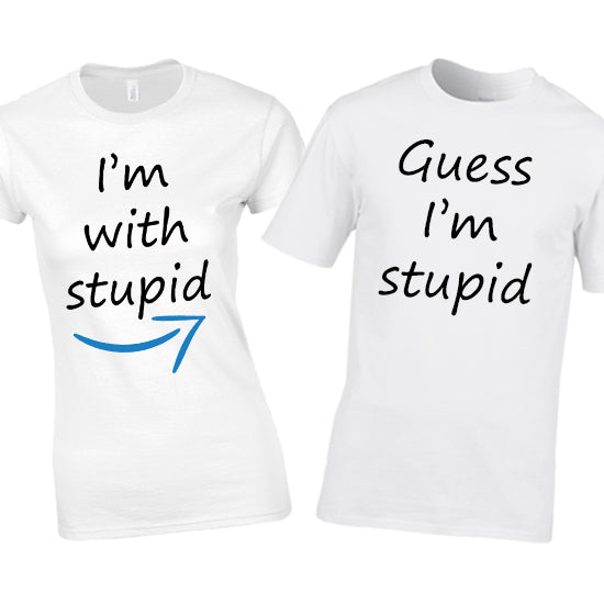 I'm With Stupid, Guess I'm Stupid Matching T-shirt Set