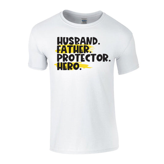 Husband. Father. Protector. Hero T-shirt