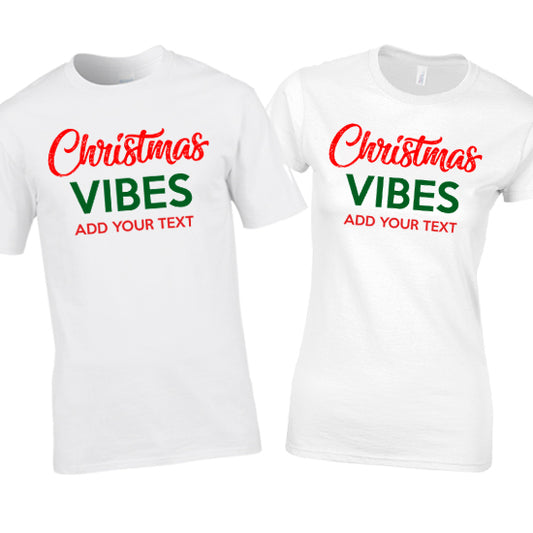 Christmas Vibes "Add Your Text" Matching T-shirt Set