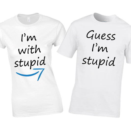 I'm With Stupid, Guess I'm Stupid Matching T-shirt Set
