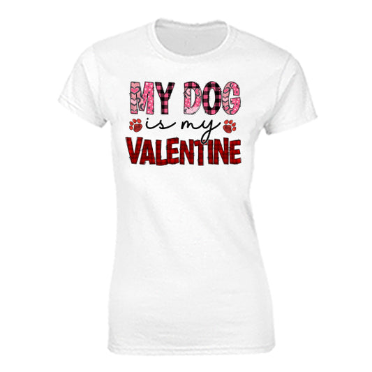 My Dog Is My Valentine T-shirt