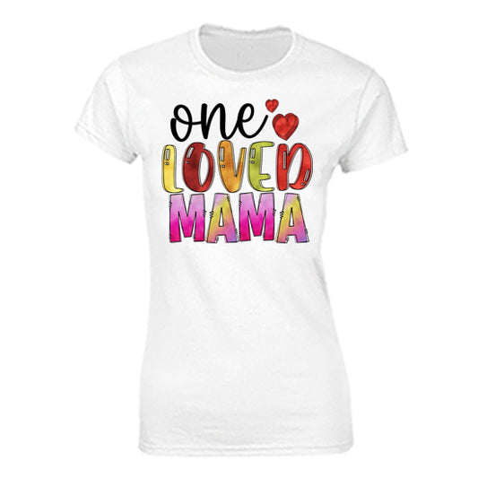One Loved Mama T-shirt