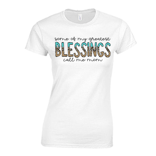 Some of My Greatest Blessings Call Me Mom T-shirt