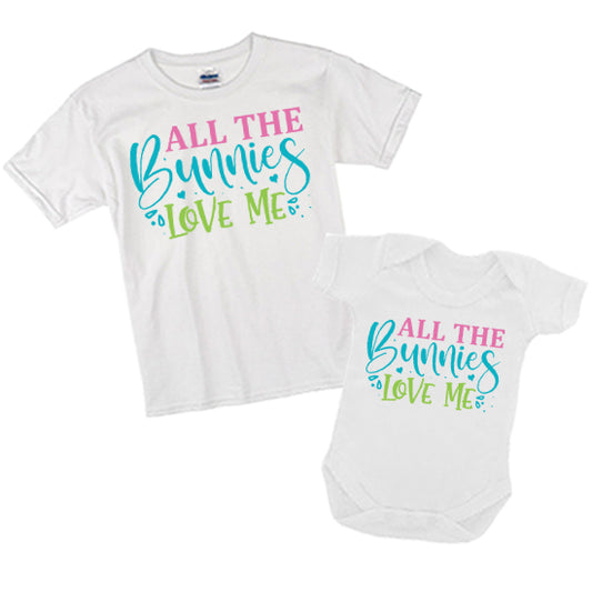 All The Bunnies Love Me T-shirt Bodysuit