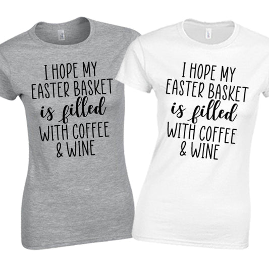I Hope My Easter Basket Is Filled With Coffee & Wine