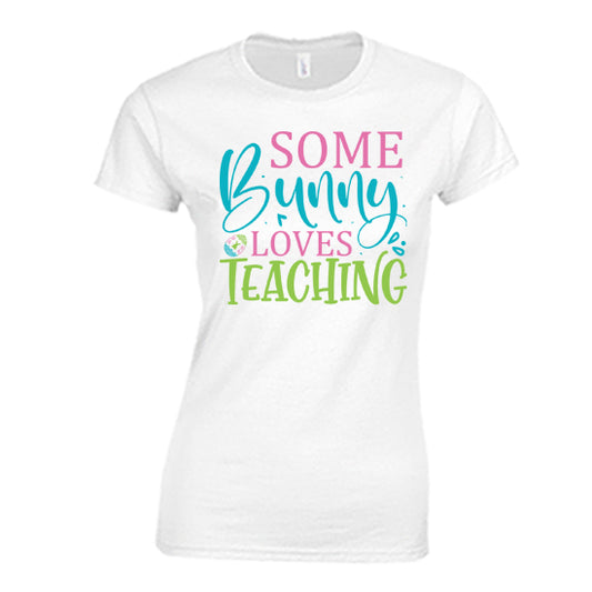 Some Bunny Loves Teaching T-shirt