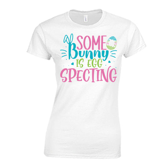Some Bunny Is Egg Specting Pregnancy T-shirt