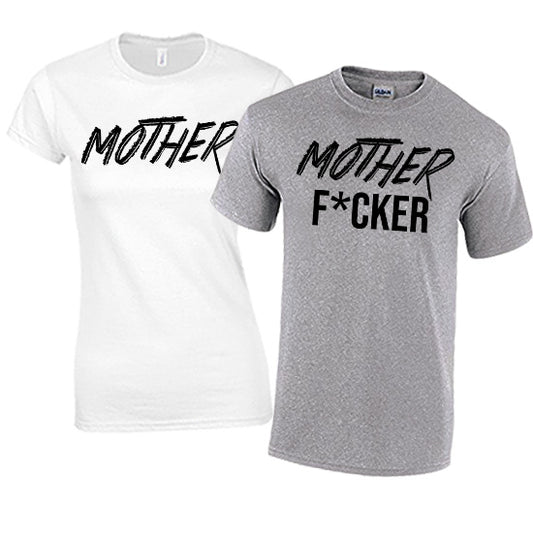 Mother, Mother F*cker Funny Matching T-shirt Set